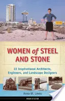 Kobiety ze stali i kamienia: 22 inspirujące architektki, inżynierki i projektantki krajobrazu - Women of Steel and Stone: 22 Inspirational Architects, Engineers, and Landscape Designers