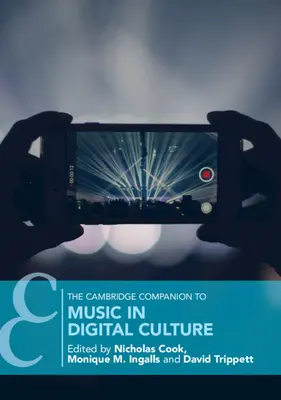 The Cambridge Companion to Music in Digital Culture - przewodnik po muzyce w kulturze cyfrowej - The Cambridge Companion to Music in Digital Culture