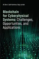 Blockchain dla systemów cyberfizycznych: Wyzwania, możliwości i zastosowania - Blockchain for Cyberphysical Systems: Challenges, Opportunities, and Applications