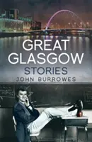 Wspaniałe historie z Glasgow - Great Glasgow Stories