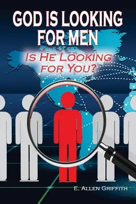 Bóg szuka mężczyzn: czy szuka ciebie? - God is Looking for Men: Is He Looking for You?