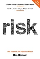 Ryzyko - nauka i polityka strachu - Risk - The Science and Politics of Fear