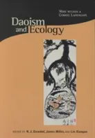 Taoizm i ekologia - drogi w kosmicznym krajobrazie - Daoism & Ecology - Ways Within a Cosmic Landscape