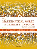 Matematyczny świat Charlesa L. Dodgsona (Lewis Carroll) - The Mathematical World of Charles L. Dodgson (Lewis Carroll)