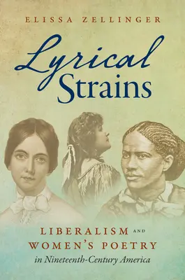 Liryczne napięcia: Liberalizm i poezja kobieca w dziewiętnastowiecznej Ameryce - Lyrical Strains: Liberalism and Women's Poetry in Nineteenth-Century America