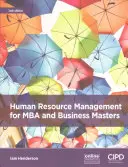 Zarządzanie zasobami ludzkimi dla MBA i Business Masters - Human Resource Management for MBA and Business Masters