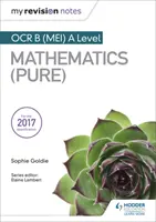 Moje notatki powtórkowe: OCR B (MEI) A Level Mathematics (Pure) - My Revision Notes: OCR B (MEI) A Level Mathematics (Pure)