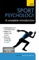 Psychologia sportu: Kompletne wprowadzenie - Sports Psychology: A Complete Introduction