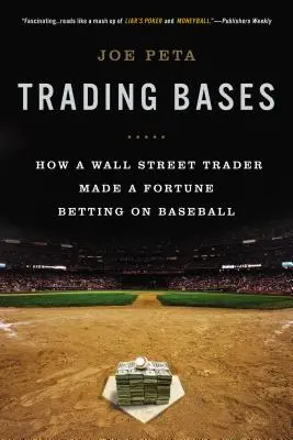 Trading Bases: Jak trader z Wall Street zbił fortunę obstawiając baseball - Trading Bases: How a Wall Street Trader Made a Fortune Betting on Baseball
