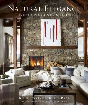 Naturalna elegancja: Luksusowe życie w górach - Natural Elegance: Luxurious Mountain Living