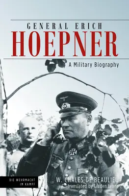 Generał Erich Hoepner: Biografia wojskowa - General Erich Hoepner: A Military Biography