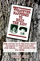 Co się stało z Billym Kidem? - Whatever Happened to Billy the Kid