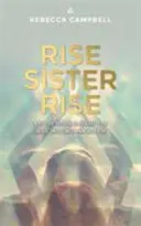 Rise Sister Rise - Przewodnik po uwalnianiu mądrej, dzikiej kobiety w sobie - Rise Sister Rise - A Guide to Unleashing the Wise, Wild Woman Within