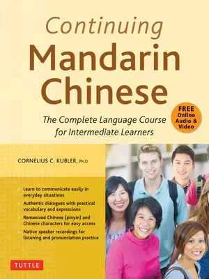 Podręcznik do nauki chińskiego mandaryńskiego: Kompletny kurs językowy dla średnio zaawansowanych - Continuing Mandarin Chinese Textbook: The Complete Language Course for Intermediate Learners