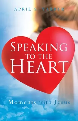 Mówiąc do serca: Chwile z Jezusem - Speaking to the Heart: Moments with Jesus