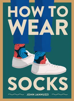 Jak nosić skarpetki - How to Wear Socks