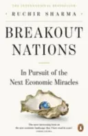 Breakout Nations - W pogoni za kolejnymi cudami gospodarczymi - Breakout Nations - In Pursuit of the Next Economic Miracles