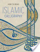 Jak czytać islamską kaligrafię - How to Read Islamic Calligraphy