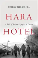 Hotel Hara: Opowieść o syryjskich uchodźcach w Grecji - Hara Hotel: A Tale of Syrian Refugees in Greece