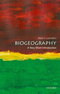 Biogeography: Bardzo krótkie wprowadzenie - Biogeography: A Very Short Introduction