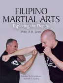 Filipińskie sztuki walki: odkrywanie głębi - Filipino Martial Arts: Exploring the Depths