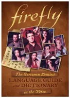 Firefly: Najbardziej błyszczący przewodnik językowy i słownik na świecie - Firefly: The Gorramn Shiniest Language Guide and Dictionary in the 'verse