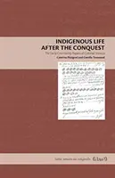 Rdzenne życie po podboju: Dokumenty rodziny de la Cruz z kolonialnego Meksyku - Indigenous Life After the Conquest: The de la Cruz Family Papers of Colonial Mexico