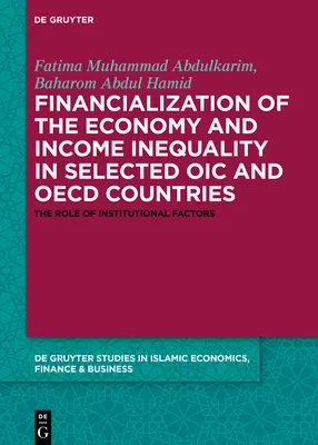 Finansjalizacja gospodarki a nierówności dochodowe w wybranych krajach OECD i Oic: Rola czynników instytucjonalnych - Financialization of the Economy and Income Inequality in Selected Oic and OECD Countries: The Role of Institutional Factors