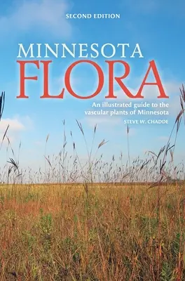 Minnesota Flora: Ilustrowany przewodnik po roślinach naczyniowych Minnesoty - Minnesota Flora: An Illustrated Guide to the Vascular Plants of Minnesota