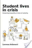 Studenckie życie w kryzysie: Pogłębiająca się nierówność w czasach oszczędności - Student Lives in Crisis: Deepening Inequality in Times of Austerity