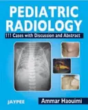 Radiologia pediatryczna - 111 przypadków z omówieniem i streszczeniem - Pediatric Radiology - 111 Cases with Discussion and Abstract