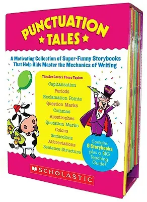 Opowieści o interpunkcji: A Motivating Collection of Super-Funny Storybooks That Help Kids Master the Mechanics of Writing [With Teacher's Guide]. - Punctuation Tales: A Motivating Collection of Super-Funny Storybooks That Help Kids Master the Mechanics of Writing [With Teacher's Guide]