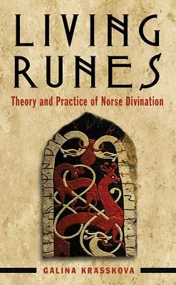 Żywe runy: Teoria i praktyka wróżbiarstwa nordyckiego - Living Runes: Theory and Practice of Norse Divination