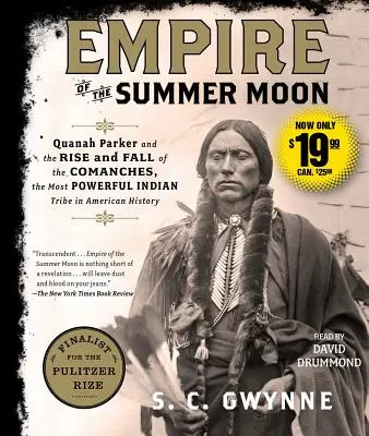 Imperium letniego księżyca: Quanah Parker oraz powstanie i upadek Komanczów, najpotężniejszego plemienia indiańskiego w historii Ameryki - Empire of the Summer Moon: Quanah Parker and the Rise and Fall of the Comanches, the Most Powerful Indian Tribe in American History