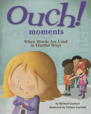 Ouch! Moments: Kiedy słowa są używane w krzywdzący sposób - Ouch! Moments: When Words Are Used in Hurtful Ways