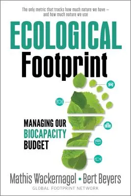 Ekologiczny ślad: Zarządzanie naszym budżetem biologicznym - Ecological Footprint: Managing Our Biocapacity Budget