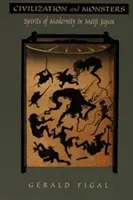 Cywilizacja i potwory: Duchy nowoczesności w Japonii Meiji - Civilization and Monsters: Spirits of Modernity in Meiji Japan