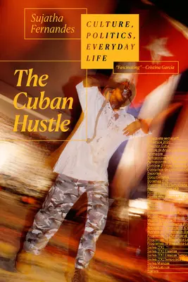 The Cuban Hustle: Kultura, polityka, życie codzienne - The Cuban Hustle: Culture, Politics, Everyday Life
