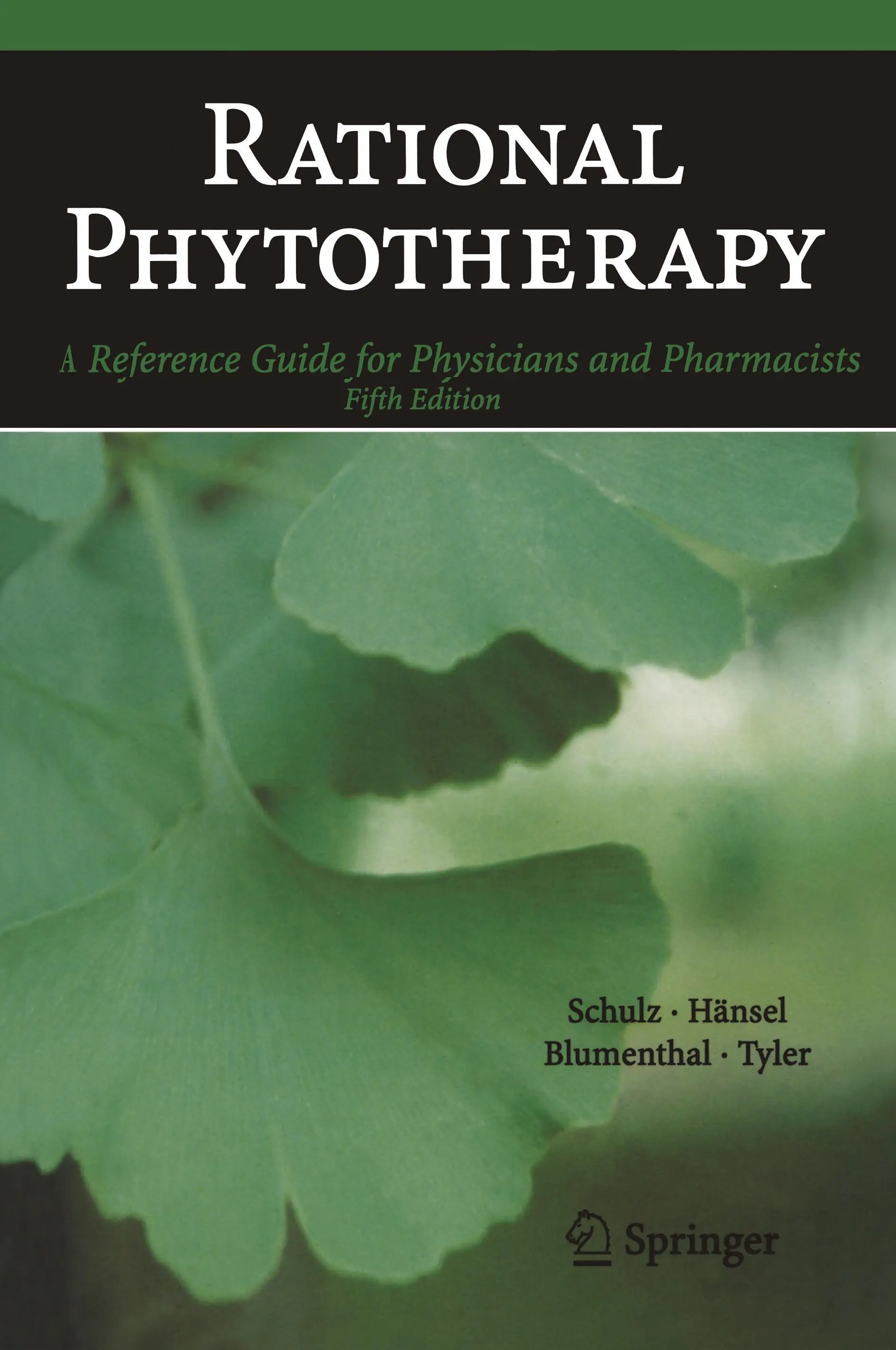 Racjonalna fitoterapia: Przewodnik dla lekarzy i farmaceutów - Rational Phytotherapy: A Reference Guide for Physicians and Pharmacists