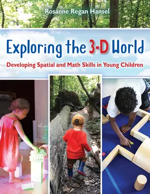 Odkrywanie trójwymiarowego świata: Rozwijanie umiejętności przestrzennych i matematycznych u małych dzieci - Exploring the 3-D World: Developing Spatial and Math Skills in Young Children