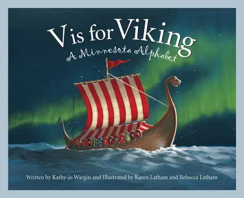 V jak Wiking: Alfabet Minnesoty - V Is for Viking: A Minnesota Alphabet