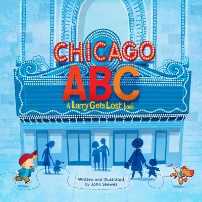 Chicago Abc: Książka „Larry się gubi - Chicago Abc: A Larry Gets Lost Book