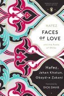 Twarze miłości: Hafez i poeci z Szirazu (Penguin Classics Deluxe Edition) - Faces of Love: Hafez and the Poets of Shiraz (Penguin Classics Deluxe Edition)