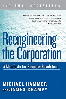 Reengineering the Corporation: Manifest rewolucji w biznesie - Reengineering the Corporation: A Manifesto for Business Revolution