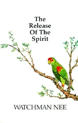 Uwolnienie Ducha: Złamanie zewnętrznego człowieka dla - Release of the Spirit: The Breaking of the Outward Man for