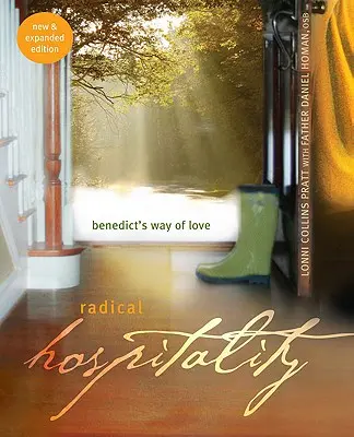 Radykalna gościnność: Droga miłości Benedykta (nowa i rozszerzona) - Radical Hospitality: Benedict's Way of Love (New and Expanded)