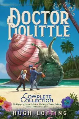 Doctor Dolittle the Complete Collection, Vol. 1, 1: Podróże doktora Dolittle; Historia doktora Dolittle; Poczta doktora Dolittle - Doctor Dolittle the Complete Collection, Vol. 1, 1: The Voyages of Doctor Dolittle; The Story of Doctor Dolittle; Doctor Dolittle's Post Office