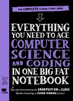 Wszystko, czego potrzebujesz, aby opanować informatykę i kodowanie w jednym grubym zeszycie - Everything You Need to Ace Computer Science and Coding in One Big Fat Notebook