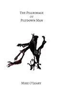 Pielgrzymka człowieka z Piltdown - The Pilgrimage of Piltdown Man