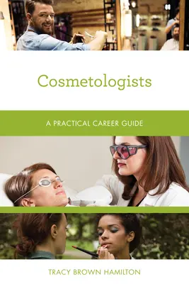 Kosmetolodzy: Praktyczny przewodnik po karierze - Cosmetologists: A Practical Career Guide